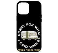 Carcasa para iPhone 12 Pro MAX Lo Siento por lo Que Dije Mientras estacionaba