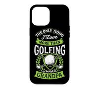 Carcasa para iPhone 12 Pro MAX Lo único Que Amo más Que Jugar al Golf es ser Abuelo