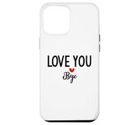 Carcasa para iPhone 12 Pro MAX Love You Bye Sign Red Heart Valentine I Love You Goodbye