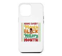 Carcasa para iPhone 12 Pro MAX Make Every Month Black History Month Melanina Mamá Mujeres Niñas