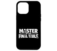 Carcasa para iPhone 12 Pro MAX Master of The Final Table Funny Skilled Poker Player Quotes