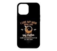 Carcasa para iPhone 12 Pro MAX Me Gusta mis Hombres cómo me Gusta mi café deslizándose Fuera del Techo
