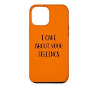 Carcasa para iPhone 12 Pro MAX Me importan Tus Sentimientos Funny Idea White Lie Party