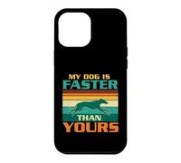 Carcasa para iPhone 12 Pro MAX Mi Perro es más rápido Que el tuyo - Perro Galgo Amante de los Galgos