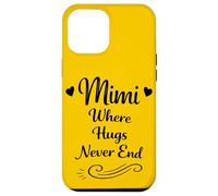 Carcasa para iPhone 12 Pro MAX Mimi Where Hugs Never End - Abuela Familiar Orgullosa y Amorosa