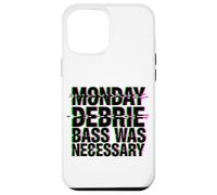 Carcasa para iPhone 12 Pro MAX Monday DEBRIE Bass Was NEGESSARY