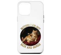 Carcasa para iPhone 12 Pro MAX Mother I'm but Skin and Bones Funny Fat chonky Cat me