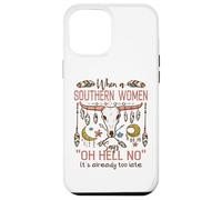 Carcasa para iPhone 12 Pro MAX Mujeres del Sur Diciendo Oh Hell No Funny Country Humor Boho