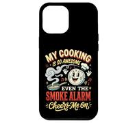 Carcasa para iPhone 12 Pro MAX My Cooking Is So Awesome Even The Smoke Alarm Cheers Me On