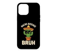 Carcasa para iPhone 12 Pro MAX Nacho Promedio Bruh Meme Chistes Divertidos Cumpleaños Mexicanos Niños