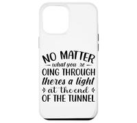 Carcasa para iPhone 12 Pro MAX No Importa lo Que estés pasando Hay una luz en la