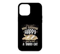 Carcasa para iPhone 12 Pro MAX No Puedes Hacer Felices a Todos Que no Eres un Gato atigrado