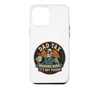 Carcasa para iPhone 12 Pro MAX ON Back Dad Tax Asegurándose de Que no Sea Veneno Esqueleto papá impuesto
