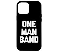 Carcasa para iPhone 12 Pro MAX One Man Band - Divertido Dicho sarcástico novedoso músico Genial