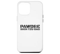 Carcasa para iPhone 12 Pro MAX PAWDRE Shih Tzu Dad Dog Dad Dog Father Shih Tzu Daddy