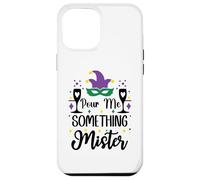 Carcasa para iPhone 12 Pro MAX Pour Me Something Mister Mardi Gras Party Funny Drinking