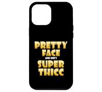 Carcasa para iPhone 12 Pro MAX Pretty Face and Shes Super Thicc Funny Video Thick Meme
