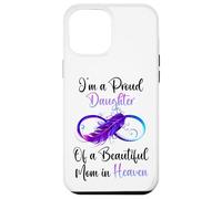 Carcasa para iPhone 12 Pro MAX Proud Daughter of a Beautiful Mom in Heaven Infinity Feather