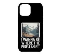 Carcasa para iPhone 12 Pro MAX Quiero Estar Donde la Gente no está en la Naturaleza Humor