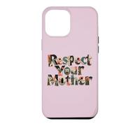 Carcasa para iPhone 12 Pro MAX Respect Your Mother Funny Nature Lover Día de la Madre
