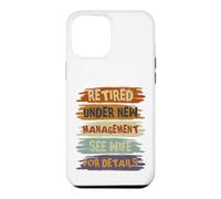 Carcasa para iPhone 12 Pro MAX Retired Under New Management See Wife For Details Retirement