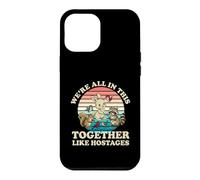 Carcasa para iPhone 12 Pro MAX Retro Estamos Todos En Esto Juntos como Rehenes Dicho Divertido