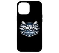 Carcasa para iPhone 12 Pro MAX Row Row Row Your Boat Equipo de Remo agresivamente Divertido