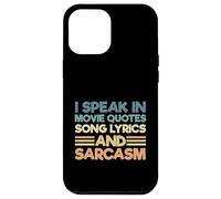 Carcasa para iPhone 12 Pro MAX Sarcastic I Speak In Movie Quotes Letras De Canciones Y Sarcasmo