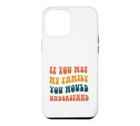 Carcasa para iPhone 12 Pro MAX Si conocieras a mi Familia lo entenderías