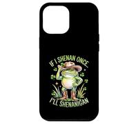 Carcasa para iPhone 12 Pro MAX Si Hago Shenan una Vez, haré travesuras con Humor de Ranas del Día de San Patricio
