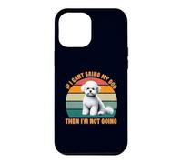 Carcasa para iPhone 12 Pro MAX Si no Puedo Llevar a mi Perro Bichon Frise, no me voy a Hacer Fan de los Perros