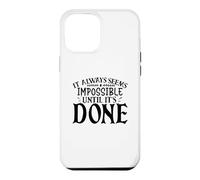 Carcasa para iPhone 12 Pro MAX Siempre Parece Imposible hasta Que se Hace motivador