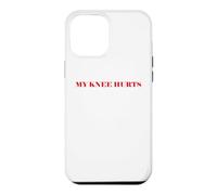 Carcasa para iPhone 12 Pro MAX Simple Funny Gym Workout Quote My Knee Hurts