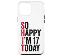 Carcasa para iPhone 12 Pro MAX So Happy I'm 17 Today Funny 17th Birthday Chistes 17 Cumpleaños