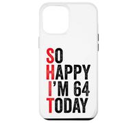 Carcasa para iPhone 12 Pro MAX So Happy I'm 64 Today Funny 64th Birthday Chistes 64 Cumpleaños