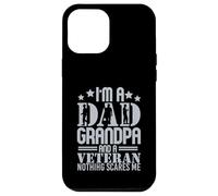 Carcasa para iPhone 12 Pro MAX Soy papá Abuelo y un Veterano Nada me Asusta