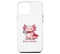 Carcasa para iPhone 12 Pro MAX Still Trying | Cute Superhero Axolotl Gym Motivación