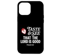 Carcasa para iPhone 12 Pro MAX Taste and See That Lord is Good Psalm 34:8 Christian Verse