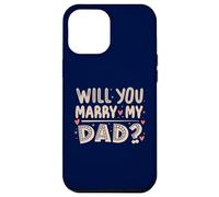 Carcasa para iPhone 12 Pro MAX ¿Te casarás con mi papá? Propuesta sincera, Hijo Divertido, Lindo
