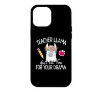 Carcasa para iPhone 12 Pro MAX Teacher Llama Ain't Got Time for The Drama Teachers