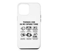 Carcasa para iPhone 12 Pro MAX Things I Do in My Spare Time Funny Basketball Men Women Kids