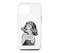 Carcasa para iPhone 12 Pro MAX Todo el Mundo Tiene Derecho a mi opinión Sarcástica Pop Art Girl