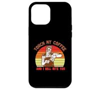 Carcasa para iPhone 12 Pro MAX Touch My Coffee and I Will Bite You Baristas Coffee Lover