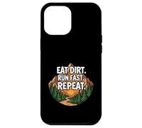 Carcasa para iPhone 12 Pro MAX Trail Running Mountain Runner Eat Dirt Run Fast Repeat