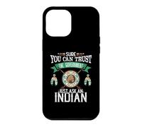 Carcasa para iPhone 12 Pro MAX Trust The Government Just Ask An Indian Native American Day