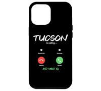 Carcasa para iPhone 12 Pro MAX Tucson está Llamando y Debo IR a Arizona de Viaje
