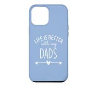 Carcasa para iPhone 12 Pro MAX Two Dads Are Better Than One Dad Life is Better with My Dads