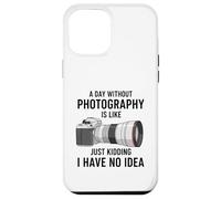 Carcasa para iPhone 12 Pro MAX Un día sin fotografía es como bromear