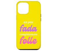 Carcasa para iPhone 12 Pro MAX Un Peu Fada Complètement Folle Humour Femme Fille Cadeau
