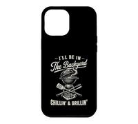 Carcasa para iPhone 12 Pro MAX Vintage I'Ll Be In The Backyard Charcoal Grill Master